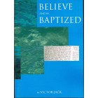 Believe And Be Baptized by Victor Jack